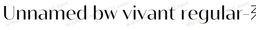 Unnamed bw vivant regular字体转换